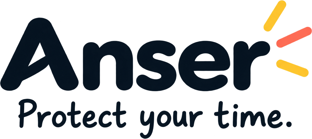 Anser — Protect your time.